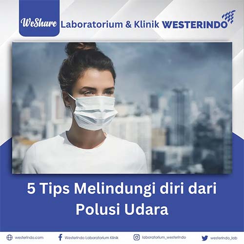 5 Tips Melindungi diri dari Polusi Udara